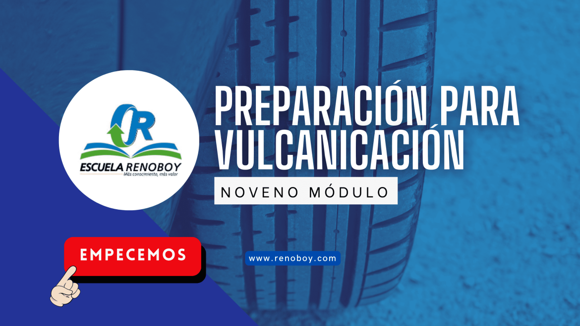 Noveno Módulo: Preparación para la vulcanización