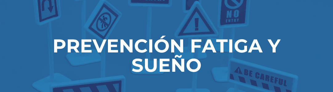 Prevención de la fatiga y el sueño
