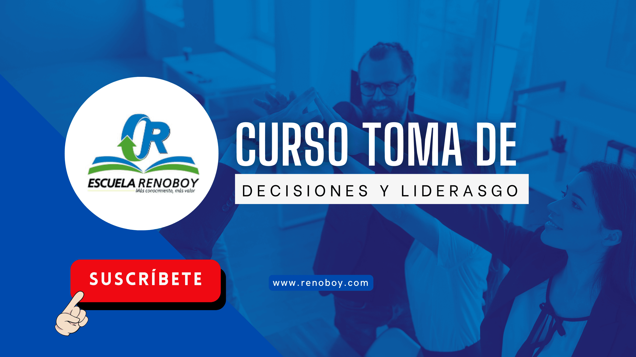 Curso “Toma de Decisiones y Liderazgo”