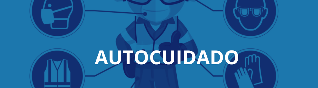 🦺 AUTOCUIDADO: TU PRIMERA BARRERA DE SEGURIDAD